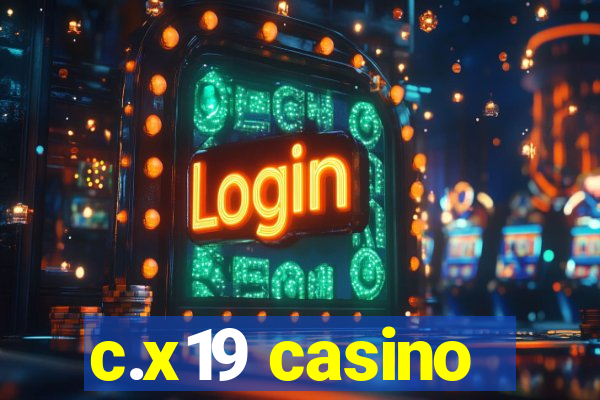 c.x19 casino